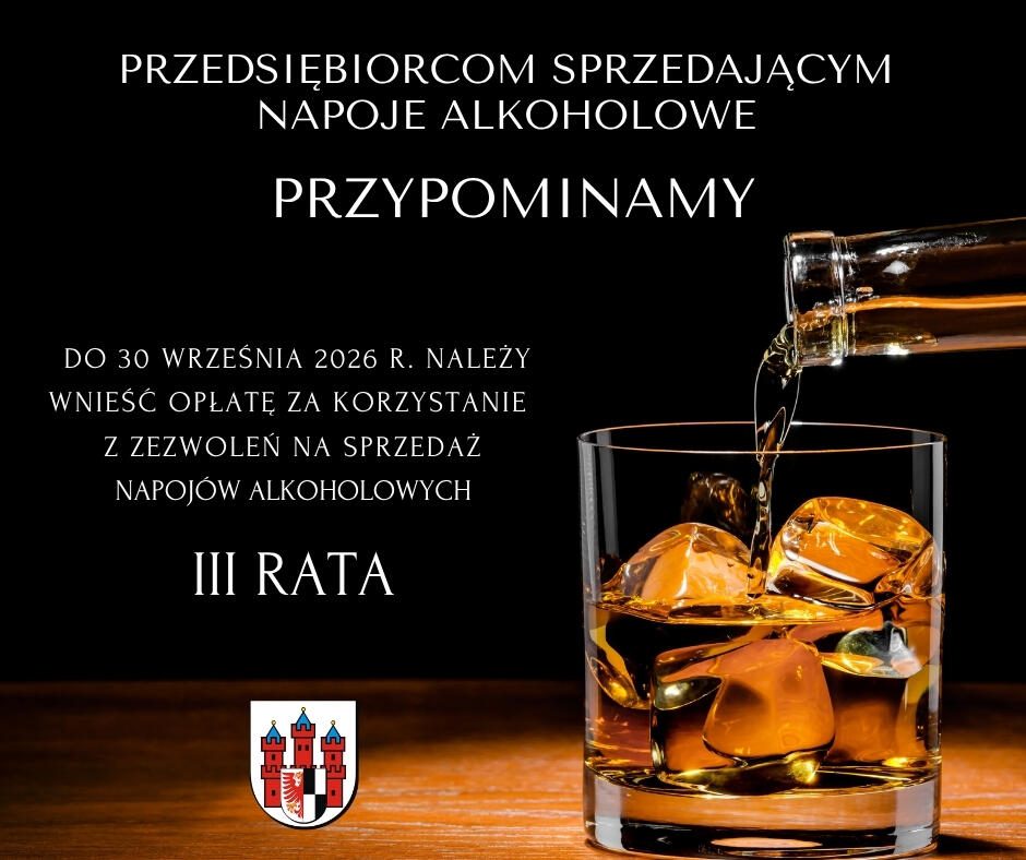 Termin trzeciej raty opłaty za zezwolenia na sprzedaż alkoholu