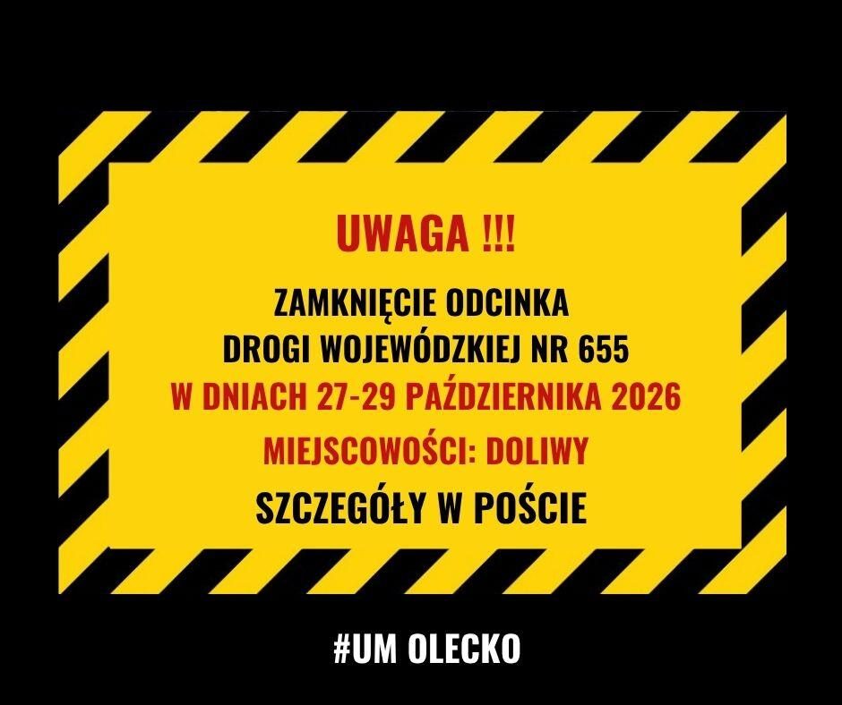 Zamknięcie drogi wojewódzkiej nr 655 w m. Doliwy w dniach 27